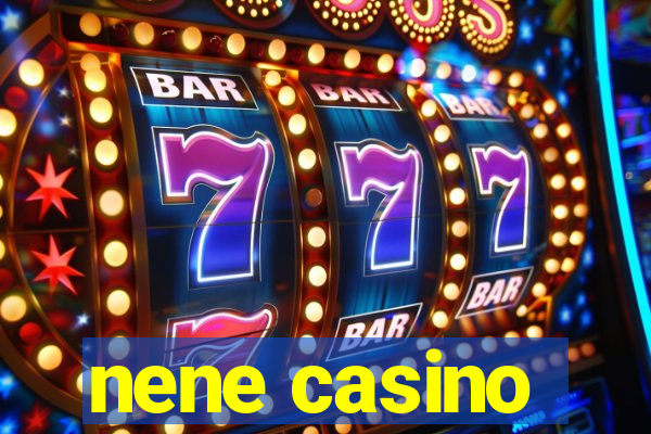 nene casino